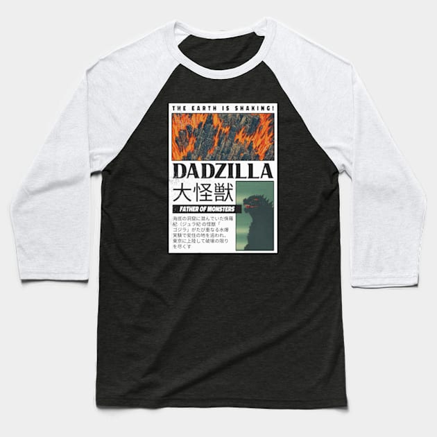 Dadzilla - Father Of Monsters Baseball T-Shirt by TheRelaxedWolf